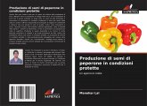 Produzione di semi di peperone in condizioni protette Produzione di semi di peperone in condizioni protette