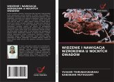 WIDZENIE I NAWIGACJA WZROKOWA U NOCNYCH OWADÓW WIDZENIE I NAWIGACJA WZROKOWA U NOCNYCH OWADÓW