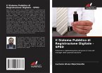 Il Sistema Pubblico di Registrazione Digitale - SPED Il Sistema Pubblico di Registrazione Digitale - SPED
