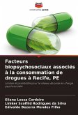 Facteurs biopsychosociaux associés à la consommation de drogues à Recife, PE