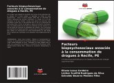 Facteurs biopsychosociaux associés à la consommation de drogues à Recife, PE Facteurs biopsychosociaux associés à la consommation de drogues à Recife, PE