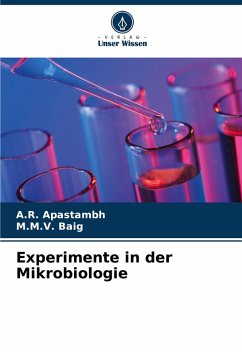 Experimente in der Mikrobiologie - Apastambh, A.R.;Baig, M.M.V.