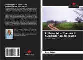 Philosophical themes in humanitarian discourse Philosophical themes in humanitarian discourse