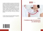 L'oedeme aigu du poumon en obstetrique L'oedeme aigu du poumon en obstetrique