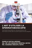 L'ART D'UTILISER LA SPERMATOBIOSCOPIE