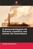 O desenvolvimento da literacia científica nos alunos de licenciatura O desenvolvimento da literacia científica nos alunos de licenciatura