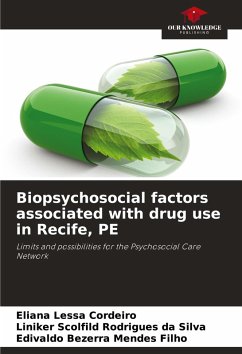 Biopsychosocial factors associated with drug use in Recife, PE - Cordeiro, Eliana Lessa;Rodrigues da Silva, Liniker Scolfild;Mendes Filho, Edivaldo Bezerra