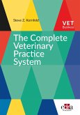 The Complete Veterinary Practice System (eBook, ePUB) The Complete Veterinary Practice System (eBook, ePUB)