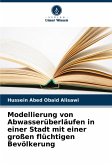 Modellierung von Abwasserüberläufen in einer Stadt mit einer großen flüchtigen Bevölkerung