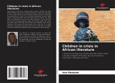 Children in crisis in African literature Children in crisis in African literature