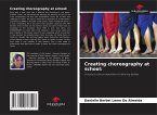 Creating choreography at school: