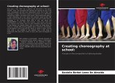 Creating choreography at school: