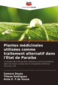 Plantes médicinales utilisées comme traitement alternatif dans l'État de Paraíba - Dayse, Samara;Rodrigues, Thiene;E. F.de Souza, Anne
