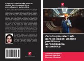 Construção orientada para os dados: Análise preditiva e aprendizagem automática Construção orientada para os dados: Análise preditiva e aprendizagem automática