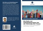 Die Rolle von Selbsthilfegruppen bei der Stärkung von Frauen