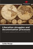 Liberation struggles and decolonisation processes