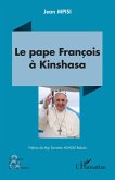 Le pape François à Kinshasa Le pape François à Kinshasa