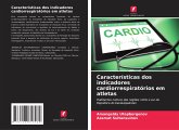 Características dos indicadores cardiorrespiratórios em atletas Características dos indicadores cardiorrespiratórios em atletas