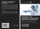 Resistencia a los antifúngicos: mecanismos, detección y perspectivas Resistencia a los antifúngicos: mecanismos, detección y perspectivas