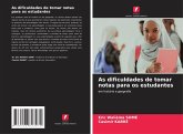As dificuldades de tomar notas para os estudantes As dificuldades de tomar notas para os estudantes