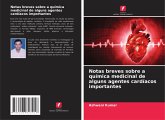 Notas breves sobre a química medicinal de alguns agentes cardíacos importantes Notas breves sobre a química medicinal de alguns agentes cardíacos importantes