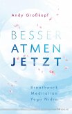 Besser atmen. Jetzt Besser atmen. Jetzt