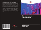Expériences en microbiologie Expériences en microbiologie
