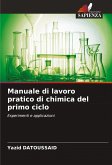 Manuale di lavoro pratico di chimica del primo ciclo Manuale di lavoro pratico di chimica del primo ciclo