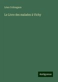 Le Livre des malades à Vichy Le Livre des malades à Vichy