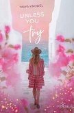 Unless you try Unless you try