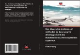 Une étude des stratégies et méthodes de base pour le développement des établissements d'enseignement supérieur Une étude des stratégies et méthodes de base pour le développement des établissements d'enseignement supérieur