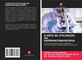 A ARTE DA UTILIZAÇÃO DA ESPERMATOBIOSCOPIA A ARTE DA UTILIZAÇÃO DA ESPERMATOBIOSCOPIA