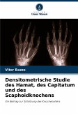 Densitometrische Studie des Hamat, des Capitatum und des Scaphoidknochens Densitometrische Studie des Hamat, des Capitatum und des Scaphoidknochens