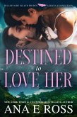 Destined to Love Her (Billionaire Island Brides, #3) (eBook, ePUB) Destined to Love Her (Billionaire Island Brides, #3) (eBook, ePUB)