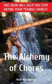 The Alchemy of Chores (eBook, ePUB) The Alchemy of Chores (eBook, ePUB)
