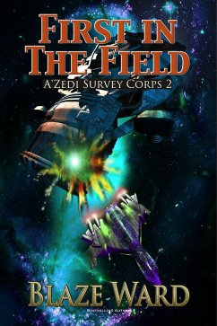 First In The Field (A'Zedi Survey Corps, #2) (eBook, ePUB) - Ward, Blaze