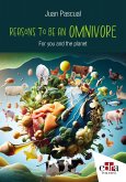 Reasons to be an OMNIVORE (eBook, ePUB) Reasons to be an OMNIVORE (eBook, ePUB)