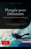 Plongée pour Débutants: Guide Complet du Brevet de Plongée (Plongée (FR), #2) (eBook, ePUB) Plongée pour Débutants: Guide Complet du Brevet de Plongée (Plongée (FR), #2) (eBook, ePUB)