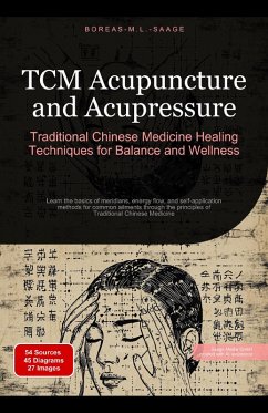 Cover TCM Acupuncture and Acupressure: Traditional Chinese Medicine Healing Techniques for Balance and Wellness (eBook, ePUB)