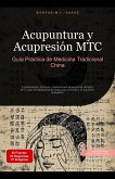 Acupuntura y Acupresión MTC: Guía Práctica de Medicina Tradicional China (eBook, ePUB) Acupuntura y Acupresión MTC: Guía Práctica de Medicina Tradicional China (eBook, ePUB)