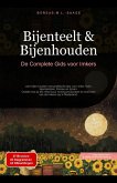 Bijenteelt & Bijenhouden: De Complete Gids voor Imkers (eBook, ePUB) Bijenteelt & Bijenhouden: De Complete Gids voor Imkers (eBook, ePUB)