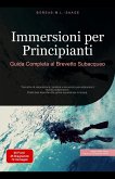 Immersioni per Principianti: Guida Completa al Brevetto Subacqueo (Immersione (IT), #2) (eBook, ePUB) Immersioni per Principianti: Guida Completa al Brevetto Subacqueo (Immersione (IT), #2) (eBook, ePUB)