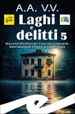 Laghi e delitti 5 (eBook, ePUB) Laghi e delitti 5 (eBook, ePUB)