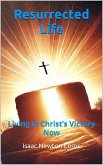 Resurrected Life Living in Christ's Victory Now (eBook, ePUB) Resurrected Life Living in Christ's Victory Now (eBook, ePUB)