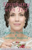 Epiphany with Tea (Pride and Prejudice Variations) (eBook, ePUB) Epiphany with Tea (Pride and Prejudice Variations) (eBook, ePUB)
