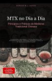 MTX no Dia a Dia: Princípios e Práticas da Medicina Tradicional Chinesa (TCM (PT), #4) (eBook, ePUB) MTX no Dia a Dia: Princípios e Práticas da Medicina Tradicional Chinesa (TCM (PT), #4) (eBook, ePUB)