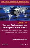 Tourism, Technologies and Consumption in the 5.0 Era (eBook, ePUB) Tourism, Technologies and Consumption in the 5.0 Era (eBook, ePUB)