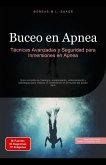 Buceo en Apnea: Técnicas Avanzadas y Seguridad para Inmersiones en Apnea (eBook, ePUB) Buceo en Apnea: Técnicas Avanzadas y Seguridad para Inmersiones en Apnea (eBook, ePUB)