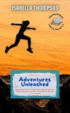 Adventures Unleashed: Twelve Wild Tales of Time Travel, Talking Squirrels, Gooey Disasters, and Brave Kids Saving the Day (Wild Paths Chronicles, #1) (eBook, ePUB) Adventures Unleashed: Twelve Wild Tales of Time Travel, Talking Squirrels, Gooey Disasters, and Brave Kids Saving the Day (Wild Paths Chronicles, #1) (eBook, ePUB)