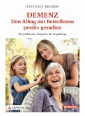 DEMENZ - Den Alltag mit Betroffenen positiv gestalten (eBook, PDF)